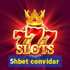 5hbet convidar